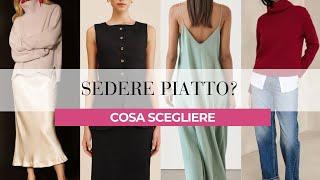 Sedere piatto: che vestiti scegliere