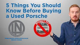 5 things you should know before buying a used Porsche