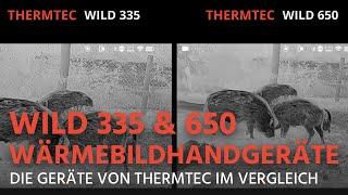 ThermTec Wild 335 und 650 Wärmebildhandgeräte, der große Vergleich, was passt für Euch besser?