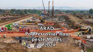 Arad - Noul pod feroviar peste Mures - 10/2024