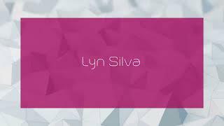 Lyn Silva - appearance