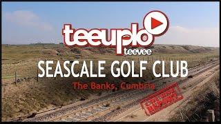 Course report - Seascale Golf Club