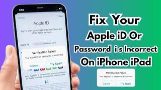 How To Fix Your Apple-iD Or Password iS Incorrect On iPhone iPad [2023]