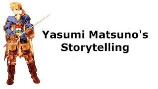 Yasumi Matsuno's Storytelling