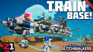 Making A TRAIN BASE And Hacking Delta Storm ! Astroneer Glitchwalkers [E6]