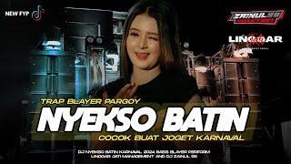 DJ NYEKSO BATIN SPESIAL KARNAVAL 2024 TRAP BASS BLAYER LINGGARJATI FT ZAINUL 99