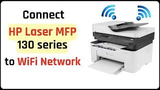 HP Laser MFP 137fnw WiFi Setup _ Connect printer to Wireless Network