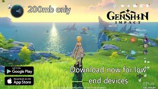 Download Genshin impact on low end devices 200mb only....1,2,3gb ram devices