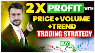 NEVER Miss a TREND! | Price + Volume Strategy For DOUBLE Confirmation | PVT Indicator in Trading