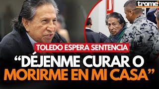 PERÚ: Expresidente ALEJANDRO TOLEDO se quiebra antes de ser sentenciado | Trome