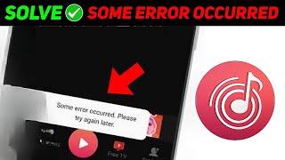 Wynk Music Some Error Occurred. Please Try Again Later Solution  || Wynk Music Error Occurred