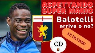 GENOA-BALOTELLI arriva l'ora della decisione: EKUBAN e MESSIAS tempi lunghi, SUPER MARIO più vicino