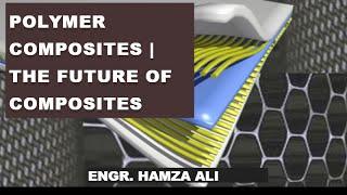 Polymer Composites | The Science and Applications of Composite Materials | HALogic