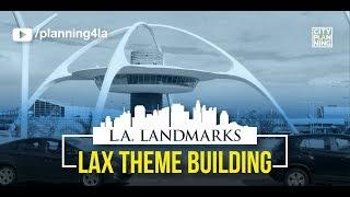 Los Angeles Landmarks | LAX Theme Building - Historic-Cultural Monument No. 570