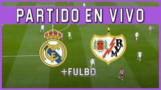  Real Madrid vs Rayo Vallecano [EN VIVO] - La Liga 