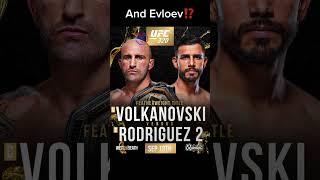Volkanovski vs Rodriguez 2 and Evloev⁉️ #ufc #mma #fyp