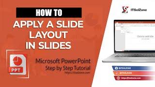 Master PowerPoint Slide Layouts | Step By Step | Tutorial | ITSolZone