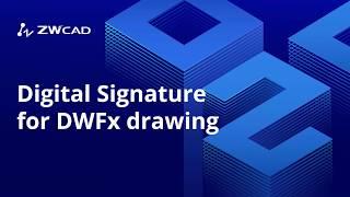 Digital Signature for DWFx Drawings