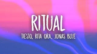 Rita Ora, Tiësto, Jonas Blue - Ritual (Lyrics)