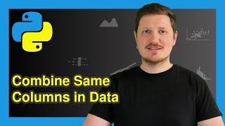 Combine pandas DataFrames with Same Column Names in Python (Example) | Append with concat() Function