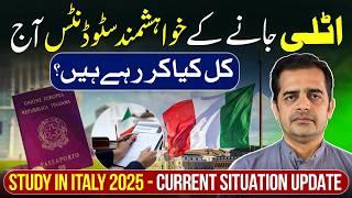 Italy Study Visa 2025 Update: How to Apply, Key Steps, and Current Situation for Pakistani Students
