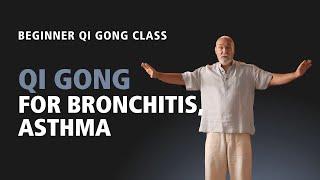 #104 “Beginner Qigong for Asthmatic Bronchitis: Strengthen Lungs & Relieve Symptoms Naturally