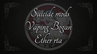 Suicide mods & vaping Bogan Ether rta