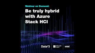 Data#3 Webinar on Demand | Be truly hybrid with Azure Stack HCI