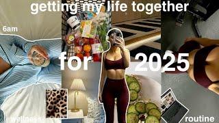 getting my LIFE TOGETHER for 2025! my healthy habits + morning rituals for the new year