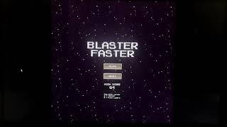 Blaster Faster