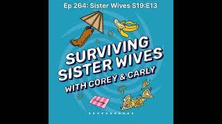 Surviving Sister Wives | Ep 264: Sister Wives S19:E13