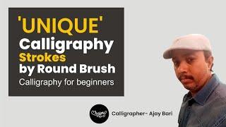 Unique Calligraphy Strokes by round brush | Ajay Bari