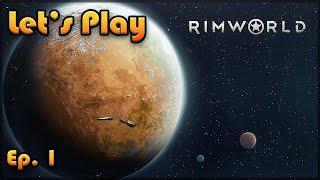 RIMWORLD Let's Play for the First Time in 2021 | Episode 1