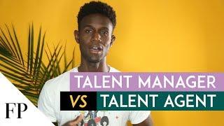 Difference Between a Talent MANAGER and a Talent AGENT