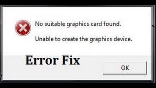 How to Fix No Suitable Graphics Card Found Problem