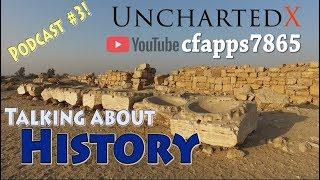 Talking about history - a chat with cfapps7865 - UnchartedX Podcast #3!