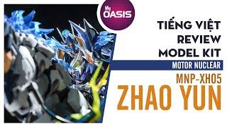 [Tiếng Việt] Motor Nuclear MNP-XH05 Zhao Yun Model Kit
