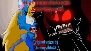 Nightmare darkness jone-foxywild (ctmf & ctmfX2) (voices actors to Joneoyvilde03)