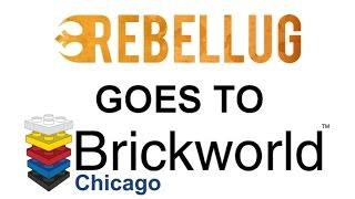 RebelLUG goes to BrickWorld Chicago!