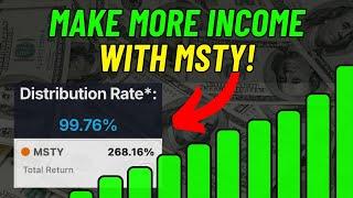 How To Make The Most Amount Of Income with MSTY!