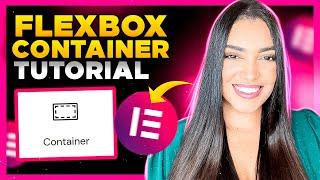 How to Use Elementor FLEXBOX CONTAINER Correctly [Step by Step Tutorial]