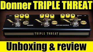 Donner Third Man Hardware Triple Threat. Guitar effects pedal unboxing, sound tests and review