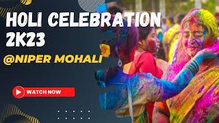 Holi Celebration 2K23 at NIPER Mohali | #holi #holispecial #nipermohali #niper