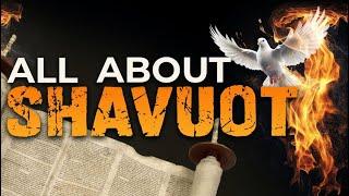 All About Shavuot – The Feast of Pentecost – Jim Staley