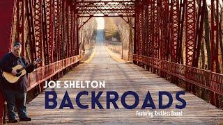 Backroads - Official Music Video - Joe Shelton feat. Reckless Bound