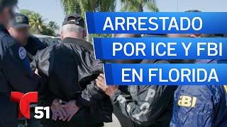 ICE y FBI arrestan a presunto exmiembro de la inteligencia cubana en Florida