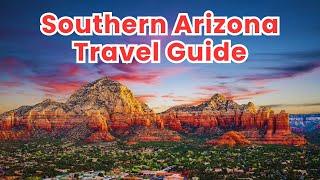 Southern Arizona Travel Guide 2024