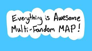 Everything is Awesome Multi-Fandom MAP Call