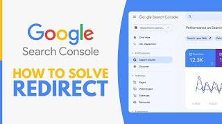 How to Solve Redirect Error in Google Search Console (2025)