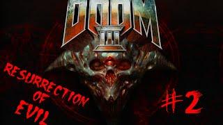 DOOM 3: BFG Edition \ Resurrection of Evil #2